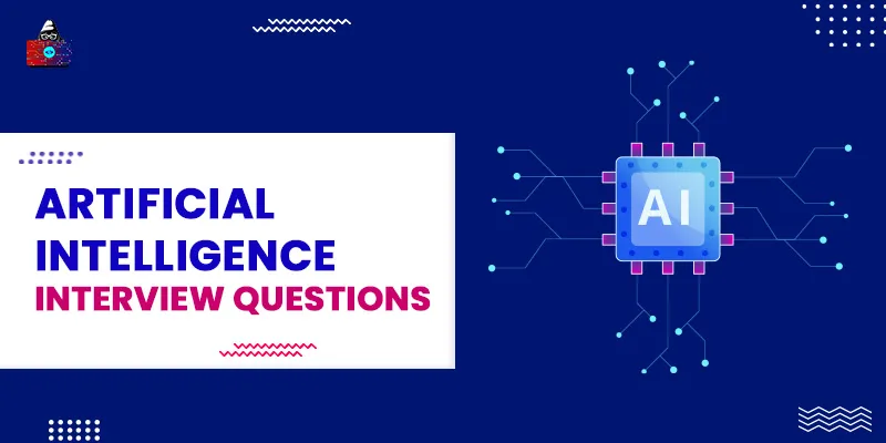 65 Top Artificial Intelligence Interview Questions and Answers in 2025