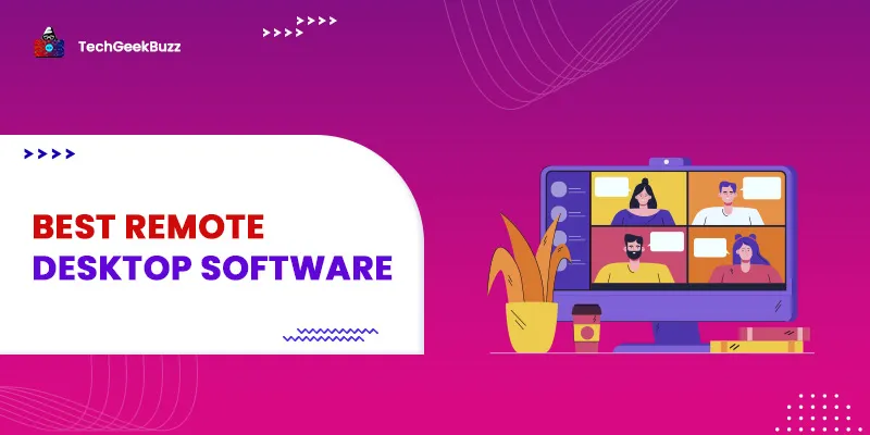 Best Remote Desktop Software You Should Know in 2025