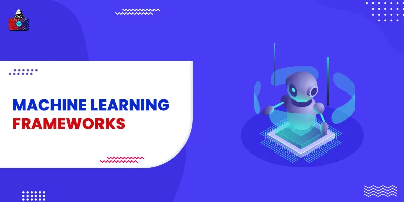 Best Machine Learning Frameworks (ML) for Experts in 2025